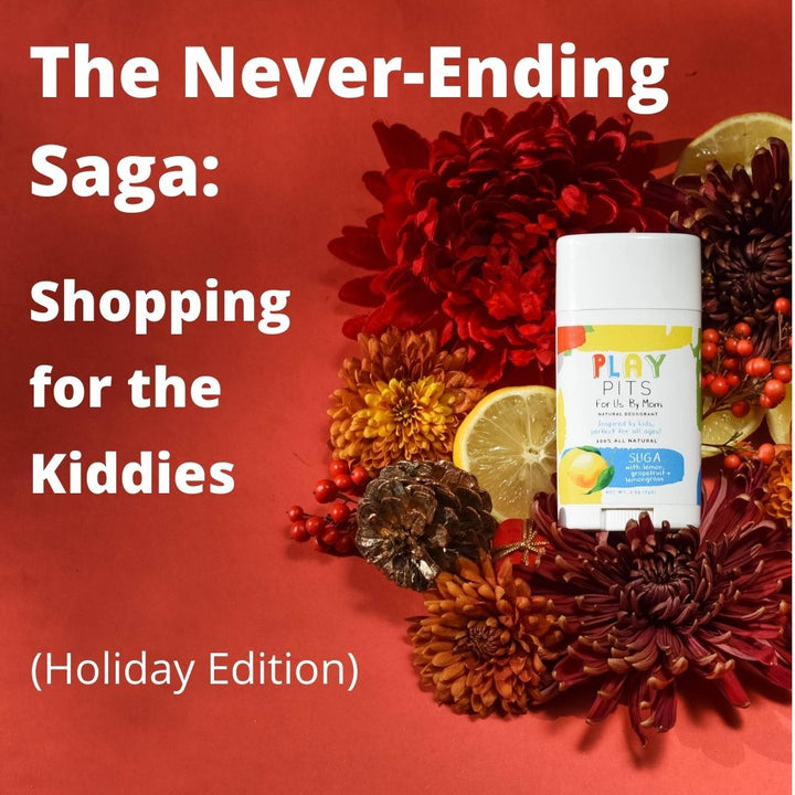 The Never-Ending Saga: Shopping for the Kiddies (Holiday Edition)