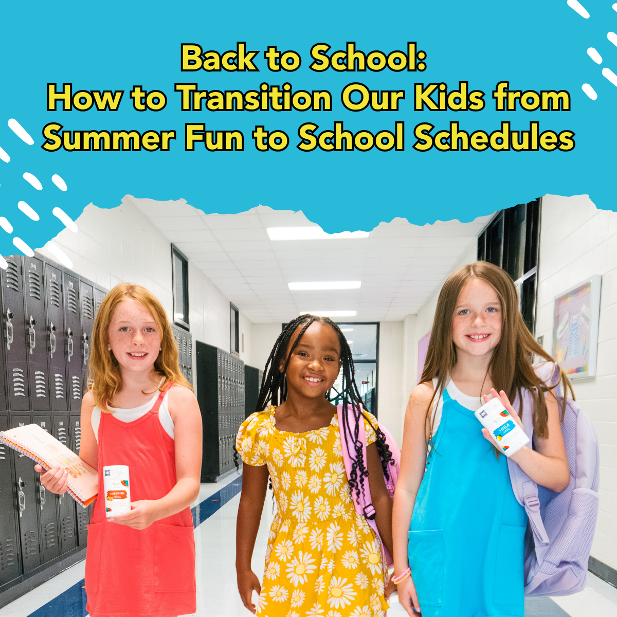 Back to School: How to Transition Our Kids from Summer Fun to School Schedules